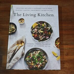 LIVING KITCHEN Healing Recipes Cancer Health Book Green Grossman 9780147530639